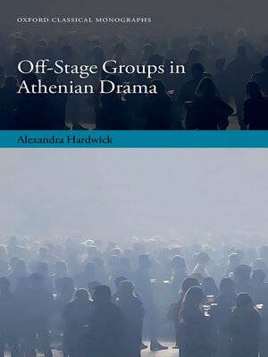 cover image of Off-Stage Groups in Athenian Drama